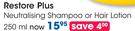 Restore Plus Neutralising Shampoo Or Hair Lotion-250ml Each