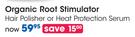 Organic Root Stimulator Hair Polisher Or Heat Protection Serum