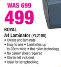 Royal A4 Laminator PL2100