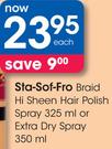 Sta-Sof-Fro Braid Hi Sheen Hair Polish Spray 325ml Or Extra Dry Spray 350ml Each