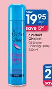Perfect Choice Oil Sheen Finishing Spray-240ml