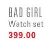 Bad Girl Watch Set
