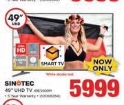 Sinotec 49" UHD Smart TV 49E5600M