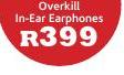 Overkill In-Ear Earphones
