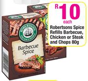 Robertsons Spice Refills Barbecue, Chicken or Steak and Chops-80gm Each