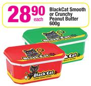 BlackCat Smooth or Crunchy Peanut Butter-600gm Each