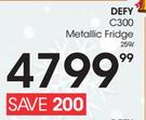 Defy C300 259Ltr Metallic Fridge