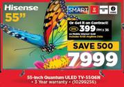 Hisense 55" Quantum ULED TV 55Q6N