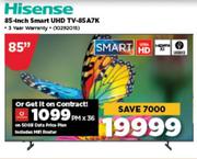 Hisense 85" Smart UHD TV 85A7K