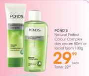 POND'S Natural Perfect Colour Complex Day Cream 50ml Or Faacial Foam 100g-Each