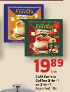 Cafe 3-in-1/2-in-1 Enrista Coffee - 10's Each