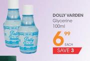 Dolly Varden Glycerine-100ml Each