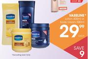 Vaseline Lotion-400ml Or Body Cream-500ml Each