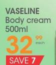 Vaseline Body Cream-500ml Each