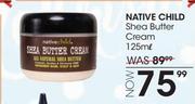 Native Child Shea Butter Cream-125ml