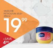 Vaseline Petroleum Jelly-250ml