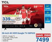 TCL 58" 4K HDR Google TV 58P635
