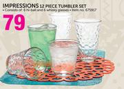 Impressions 12 Piece Tumbler set-Per Set