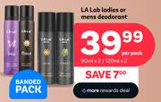 LA Lab Ladies Or Mens Deodorant 2 x 90ml/2 x 120ml-Per Pack