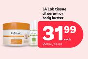 La Lab Tissue Oil Serum Or Body Butter - 250ml / 50ml.