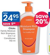 Clicks Family Moisture Rich Shampoo,2-In-1 Or Conditioner-750ml Each