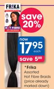 Frika Assorted Hot Fibre Braids- Each