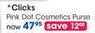 Clicks Pink Dot Cosmetics Purse Each