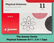 The Answer Series Physical Sciences (Gr 11) 3 In 1 Caps-Each
