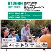 Skyworth 75" (190cm) 4K Smart Google TV 75SUE9350F