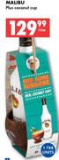 Malibu Plus Coconut Cup-750ml