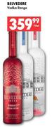 Belvedere Vodka Range-750ml