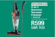 Bennett Read 2 In 1 Aerovac Vacuum Cleaner 600W