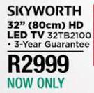 Skyworth 32" (80cm) HD LED TV 32TB2100