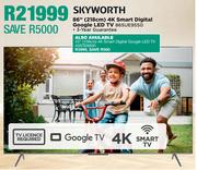 Skyworth 86" (218cm) 4K Smart Digital Google LED TV 86SUE9550