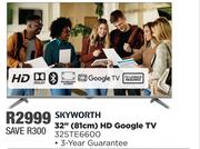 Skyworth 32" (81cm) HD Google TV 32STE6600