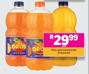 Oros Juice Concentrate 2l Assorted - Each