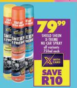 Shield Sheen X-Treme Nu Car Spray All Variants-750ml Each