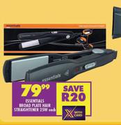 Essentials 25W Broad Plate Hair Straightener