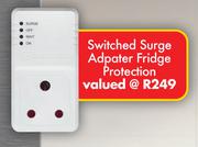 Switched Surge Adapter Fridge Protection