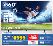 Skyworth 60" QLED Google TV 60Q6600H 10309157