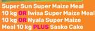 Super Sun Super Maize Meal 10Kg Or Iwisa Super Maize Meal 10Kg Or Nyala Super Maize Meal 10Kg-For Al