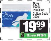 Dove 100% Pure Fine Cotton Buds-200s Each
