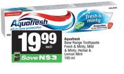 Aquafresh Base Range Toothpaste (Fresh & Minty, Mild & Minty, Herbal & Lemon Mint)-100ml Each