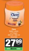 Clere Body Lotion Or Cream Assorted-300ml/400ml