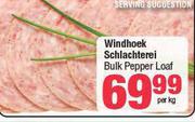 Windhoek Schlachterei Bulk Pepper Loaf-Per Kg
