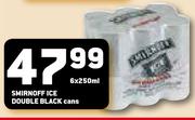 Smirnoff Ice Double Black Cans -6X250ml