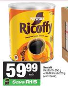 Nescafe Ricoffy Tin 250g Or Refill Pouch 280g
