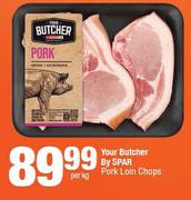 Your Butcher By Spar Pork Loin Chops-Per Kg