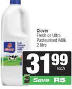 Clover Fresh Or Ultra Pasteurised Milk-2Ltr Each
