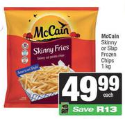 McCain Skinny Or Slap Frozen Chips-1Kg